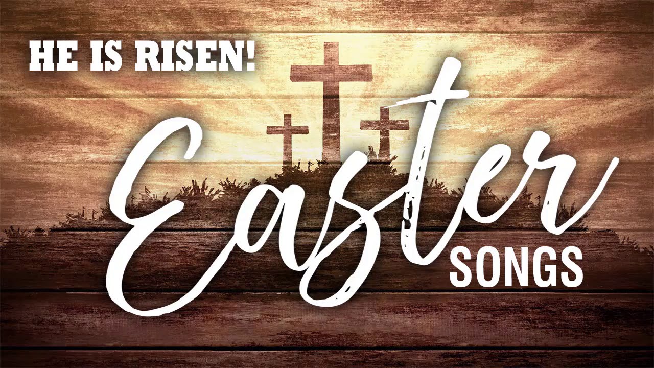 Easter worship songs 2016